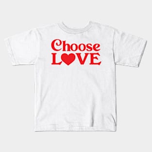 Choose LOVE Kids T-Shirt